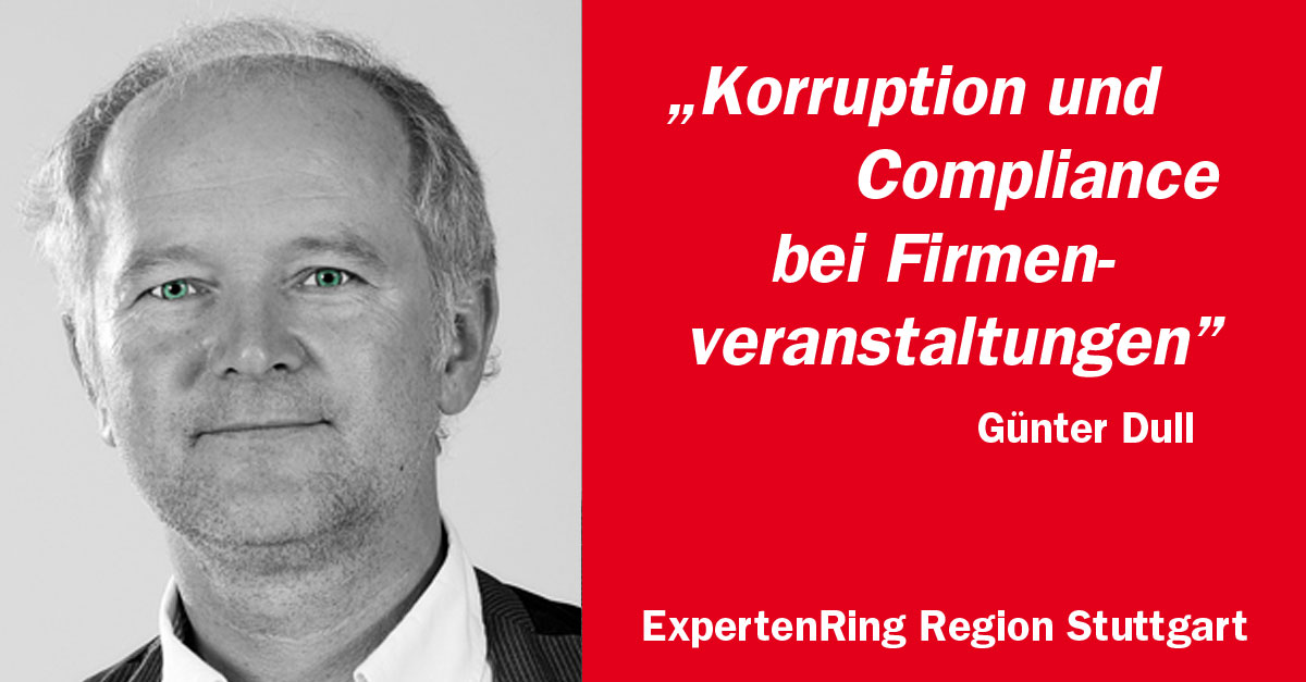 Günter Dull über Korruption und Compliance bei Firmenveranstaltungen