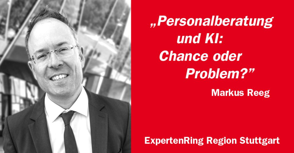 Blogbeitrag Markus Reeg über Chancen und Probleme bei der Personalberatung mit KI