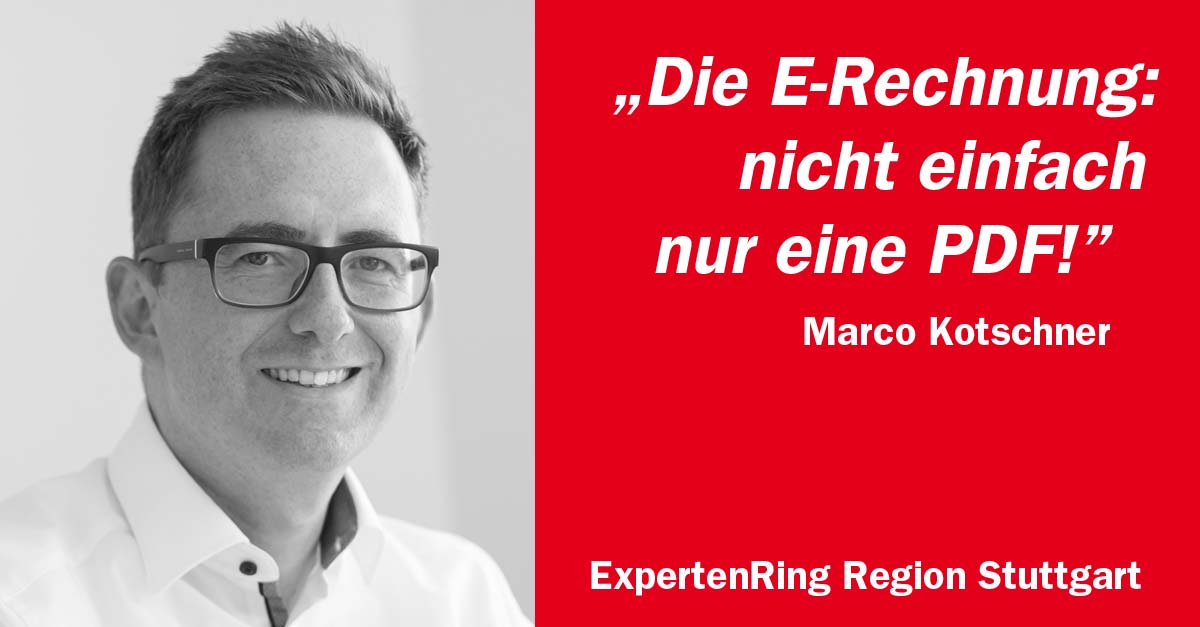 ExpertenRing Region Stuttgart Blogbeitrag Marco Kotschner zur E-Rechnung