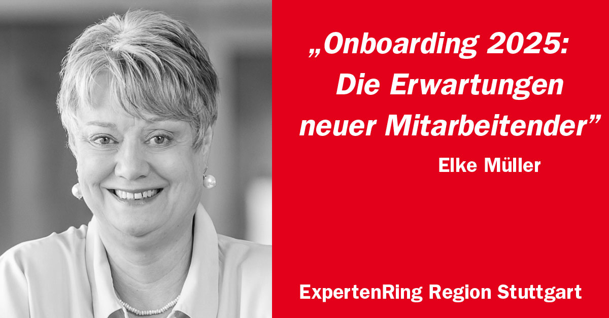Elke Müller über die Erwartungen neuer Mitarbeitender an das Onboarding