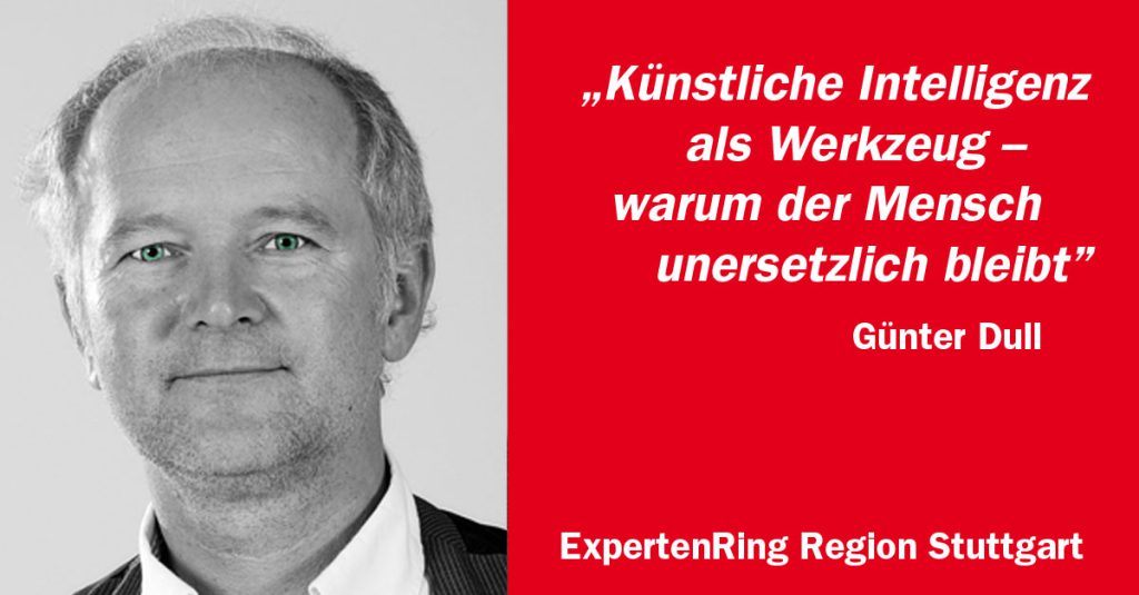 Günter Dull über die Künstliche Intelligenz als Werkzeug