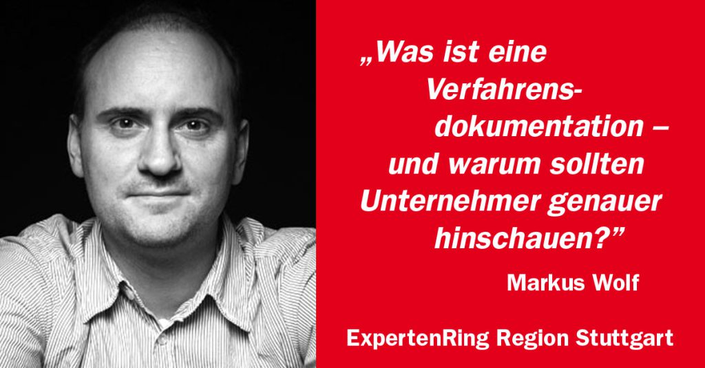 Markus Wolf über die Verfahrensdokumentation im Blog des ExpertenRing Region Stuttgart