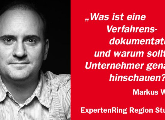 Markus Wolf über die Verfahrensdokumentation im Blog des ExpertenRing Region Stuttgart